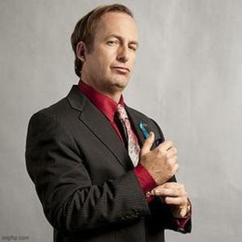 Saul Goodman | image tagged in saul goodman | made w/ Imgflip meme maker