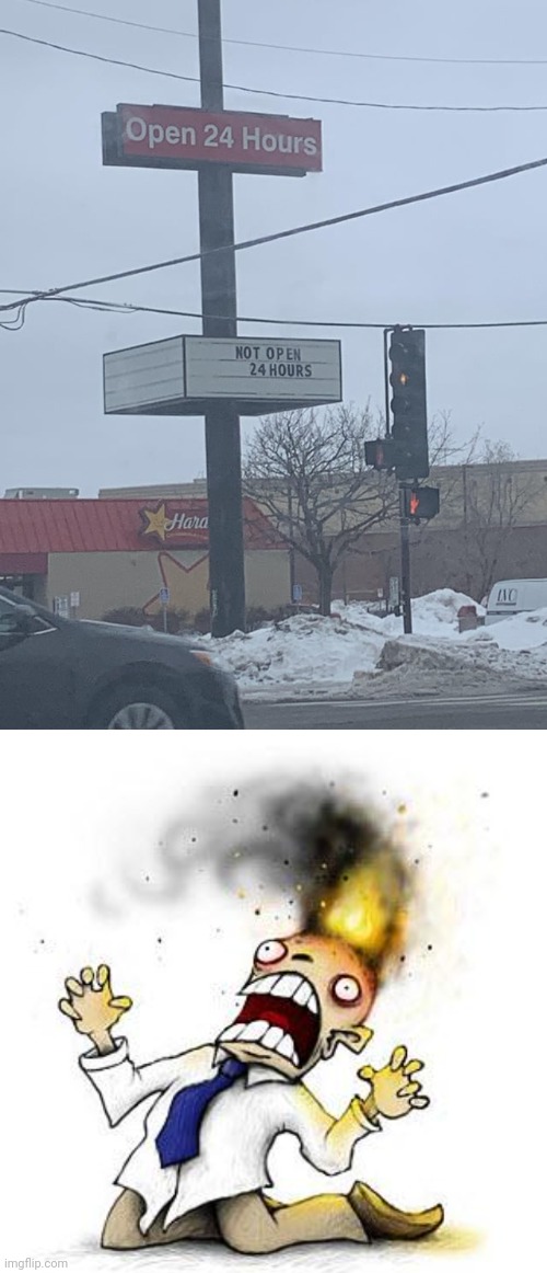 Hardee's | image tagged in the irony it burns,hardee's,you had one job,open 24 hours,memes,irony | made w/ Imgflip meme maker