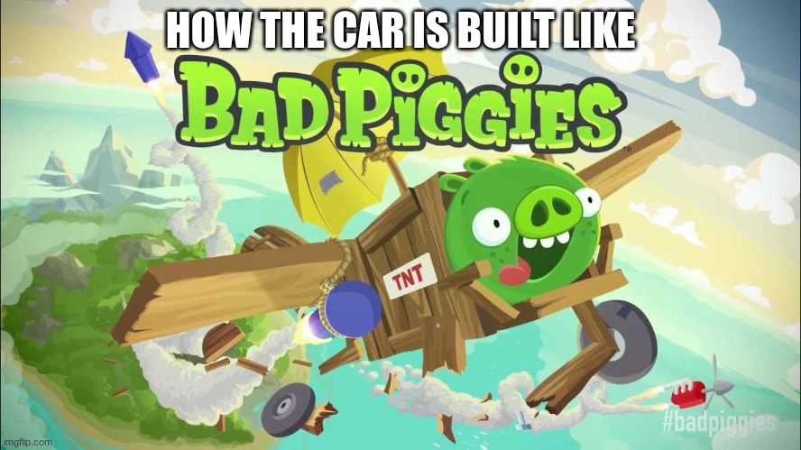 HOW THE CAR IS BUILT LIKE | made w/ Imgflip meme maker