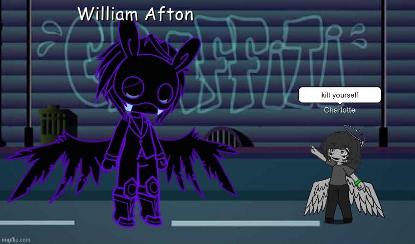 image tagged in you should kill yourself now,william afton,charlie,enemies,fnaf | made w/ Imgflip meme maker