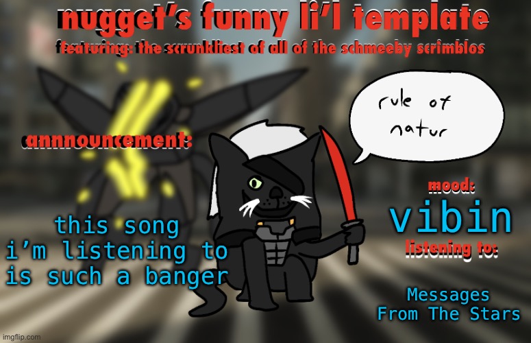 the adventures of raiden cat | this song i’m listening to is such a banger; vibin; Messages From The Stars | image tagged in the adventures of raiden cat | made w/ Imgflip meme maker