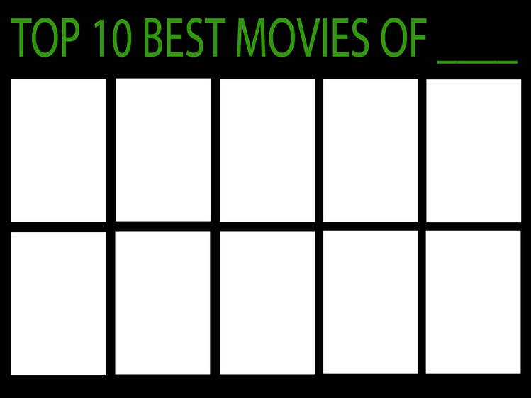 top 10 best movies of blank Blank Meme Template