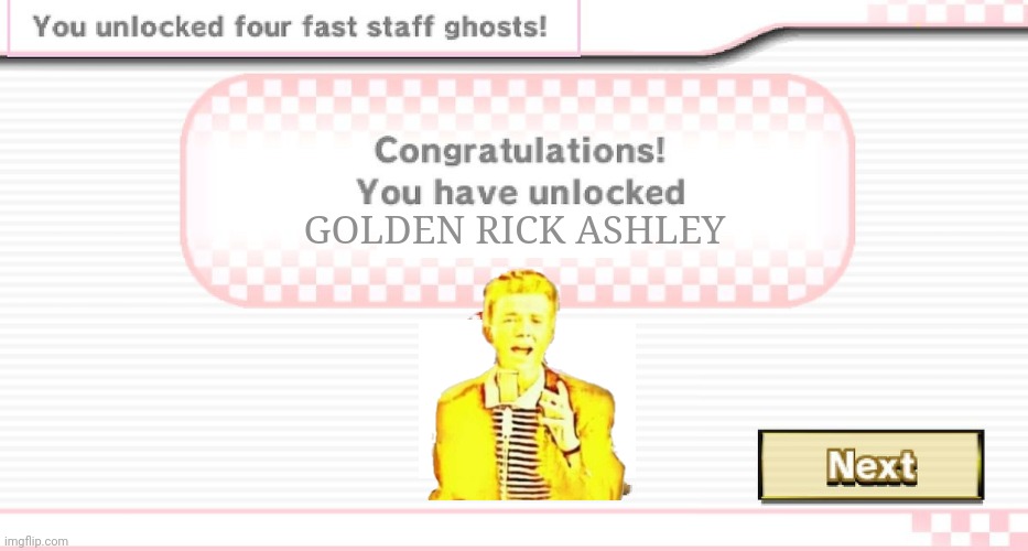 GOLDEN RICK ASHLEY | made w/ Imgflip meme maker