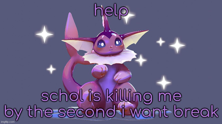 o(TヘTo) ÆEEEEEEEEEEEEEEEEEEEEEEEEEEEEEEEEEEEEEEEEEEEEEEEEEEEEEEEEEEEEEEEEEEEEEEEEEEE | help; schol is killing me by the second i want break | image tagged in help me,school,ouch,vaporeon,eevee,eeveelutions | made w/ Imgflip meme maker