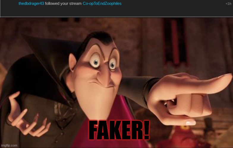 thats not me yall lmaoo | FAKER! | image tagged in hotel transylvania dracula pointing meme | made w/ Imgflip meme maker