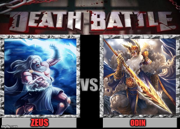 death battle | ZEUS; ODIN | image tagged in death battle,legends,mythologies,gods,asgard,olympus | made w/ Imgflip meme maker