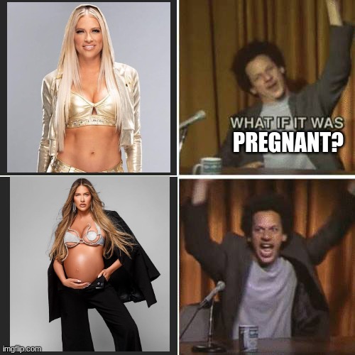Pregnant kelly | PREGNANT? | image tagged in what if it was purple,pregnant,kelly kelly | made w/ Imgflip meme maker