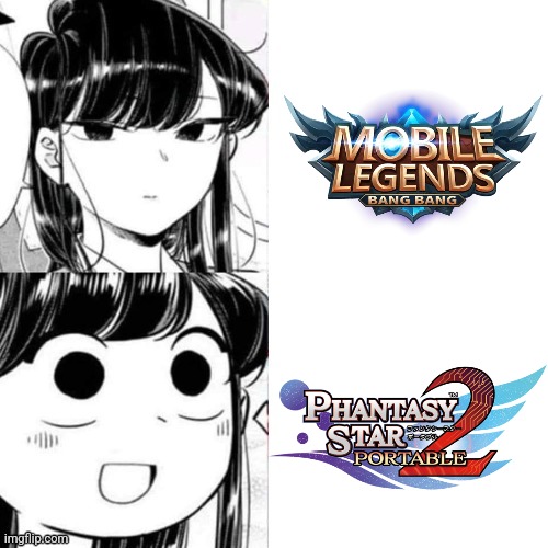 I liked PSP2 than ML, because of how and what it is and also, is the first Phantasy Star game i played that is from a real PSP | image tagged in komi-san hotline bling,gaming | made w/ Imgflip meme maker