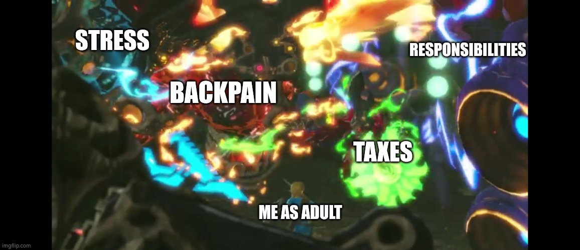 Problems | RESPONSIBILITIES; STRESS; BACKPAIN; TAXES; ME AS ADULT | image tagged in problems | made w/ Imgflip meme maker