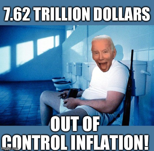 Some people rob you with a gun others a fountain pen | 7.62 TRILLION DOLLARS; OUT OF CONTROL INFLATION! | made w/ Imgflip meme maker