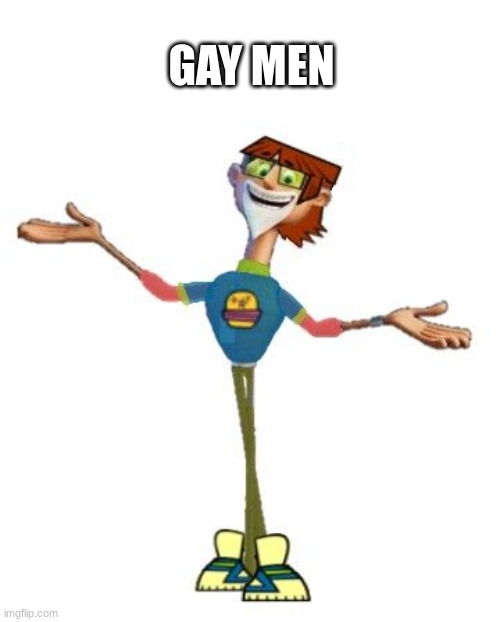 GAY MEN | made w/ Imgflip meme maker
