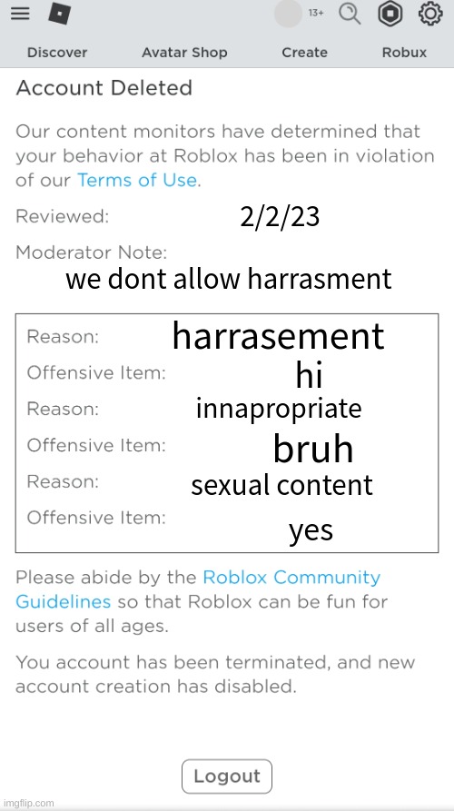 Poison banned from roblox | 2/2/23; we dont allow harrasment; harrasement; hi; innapropriate; bruh; sexual content; yes | image tagged in poison banned from roblox | made w/ Imgflip meme maker