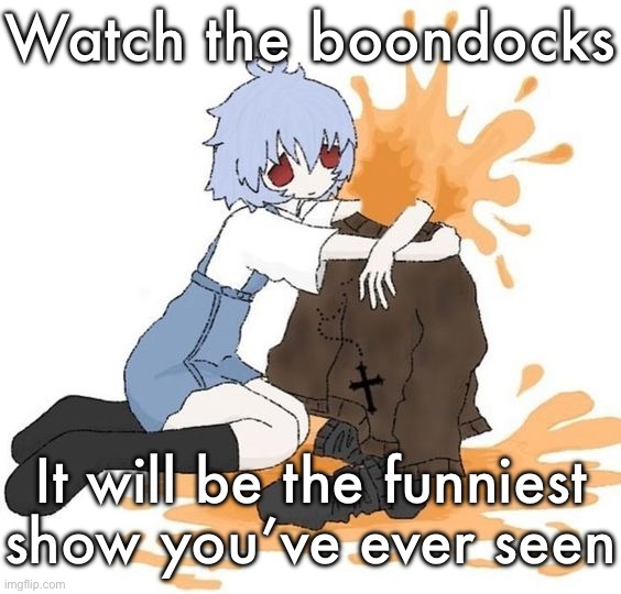 rei | Watch the boondocks; It will be the funniest show you’ve ever seen | image tagged in rei | made w/ Imgflip meme maker