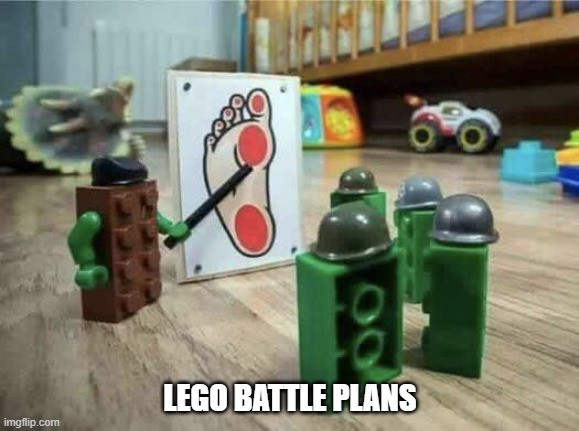Lego battle plans | LEGO BATTLE PLANS | image tagged in lego,legos | made w/ Imgflip meme maker