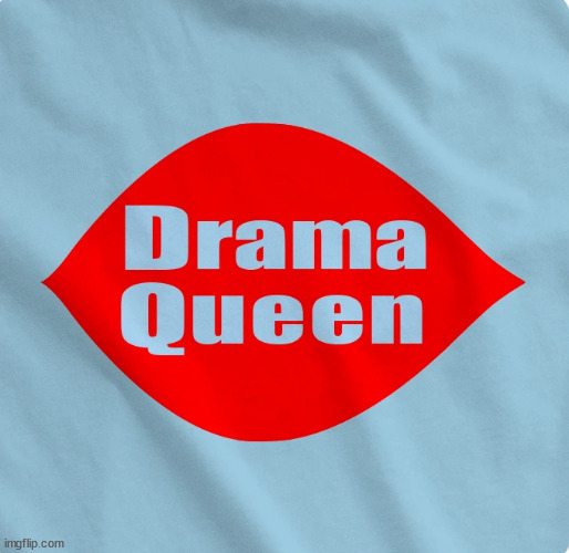 Drama Queen Dairy Queen | image tagged in drama queen dairy queen | made w/ Imgflip meme maker