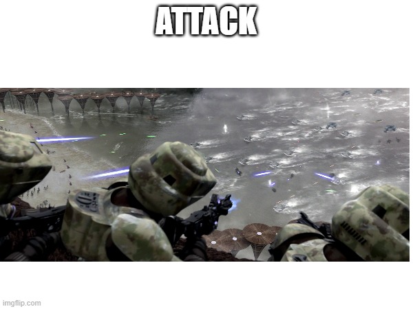 ATTACK | made w/ Imgflip meme maker