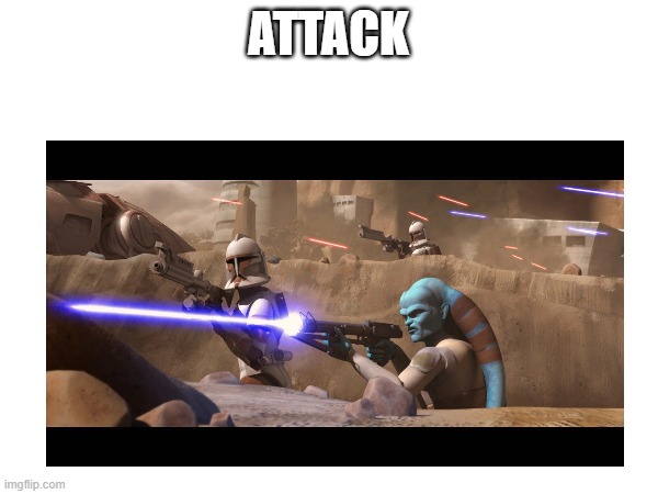 ATTACK | made w/ Imgflip meme maker