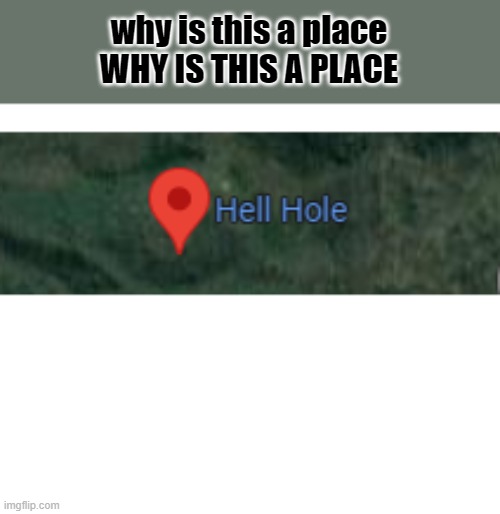 well, at least I can get a tour of where I'll end up when I die! | why is this a place
WHY IS THIS A PLACE | image tagged in hell | made w/ Imgflip meme maker