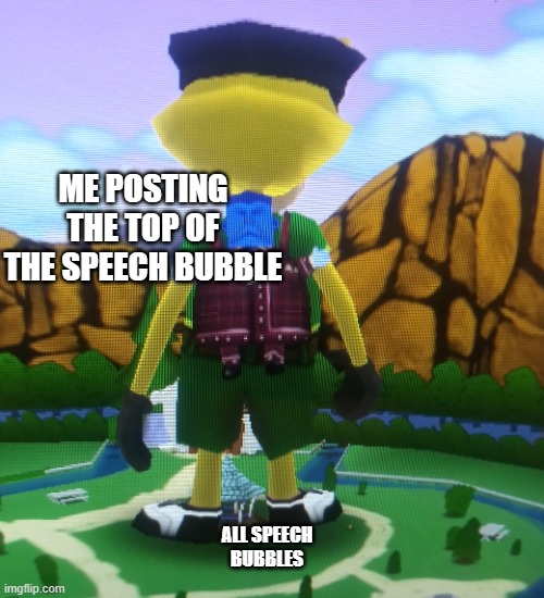 heheheha | ME POSTING THE TOP OF THE SPEECH BUBBLE; ALL SPEECH BUBBLES | image tagged in crush | made w/ Imgflip meme maker