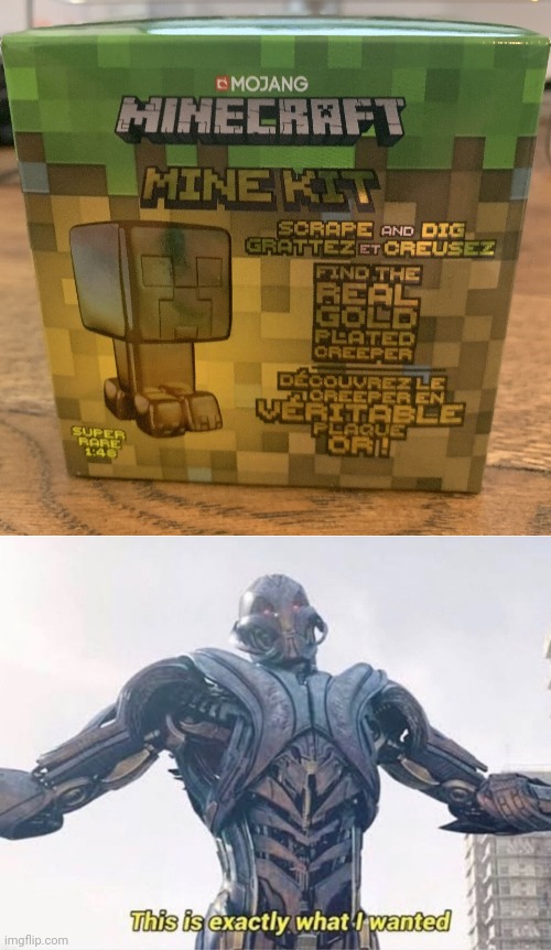 Minecraft Mine Kit | image tagged in exactly what ultron wanted,minecraft,mine,kit,memes,meme | made w/ Imgflip meme maker