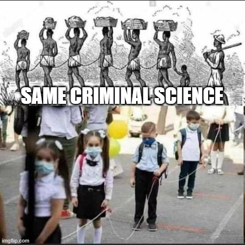 child slaves | SAME CRIMINAL SCIENCE | image tagged in child slaves | made w/ Imgflip meme maker