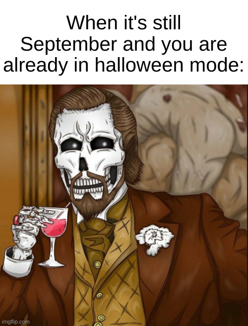 i'm excited for spooktober :) | When it's still September and you are already in halloween mode: | image tagged in skeleton leo,dive,laughing leo | made w/ Imgflip meme maker
