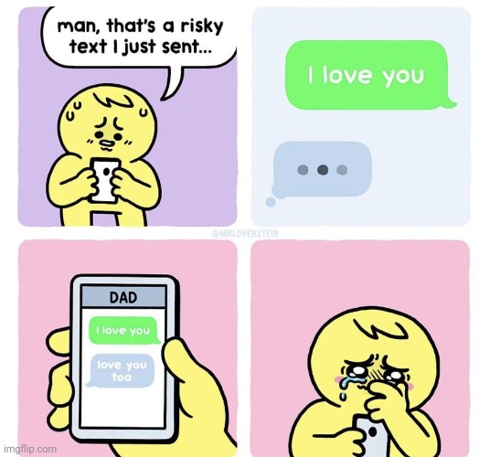 Love | image tagged in dad,love,father,comics,comics/cartoons,tears | made w/ Imgflip meme maker