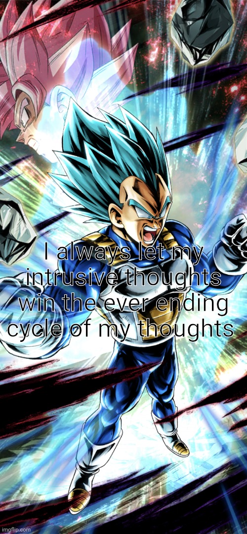 I always let my intrusive thoughts win the ever ending cycle of my thoughts | made w/ Imgflip meme maker