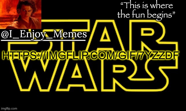 I_enjoy_meme’s announcement template made by behapp | HTTPS://IMGFLIP.COM/GIF/7YZZDF | image tagged in i_enjoy_meme s announcement template made by behapp | made w/ Imgflip meme maker