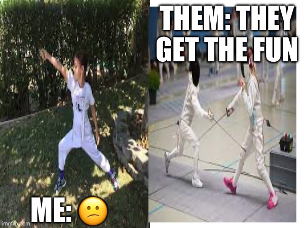 What I get to do when what they get to do | THEM: THEY GET THE FUN; ME: 😕 | image tagged in funny,fence | made w/ Imgflip meme maker