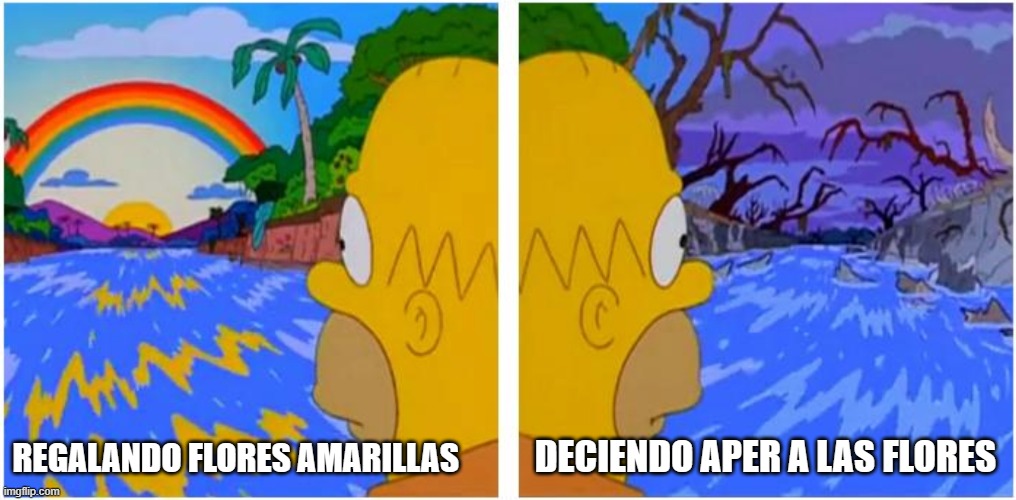 Simpsons Homero rio | DECIENDO APER A LAS FLORES; REGALANDO FLORES AMARILLAS | image tagged in simpsons homero rio | made w/ Imgflip meme maker