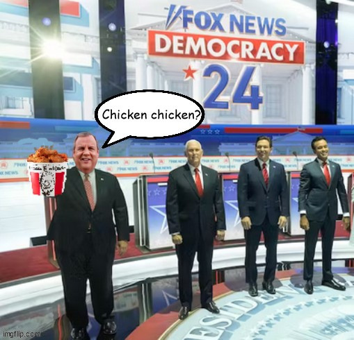 Chicken chicken? | image tagged in chris christie,donald trump,kfc,chicken,coward,2024 rnc debates | made w/ Imgflip meme maker