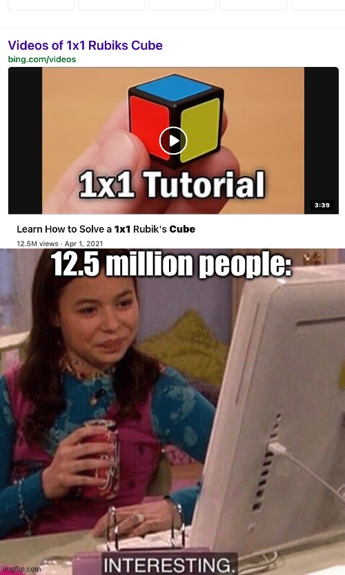 Interesting (go search it up if you want to) | 12.5 million people: | image tagged in icarly interesting,facepalm | made w/ Imgflip meme maker