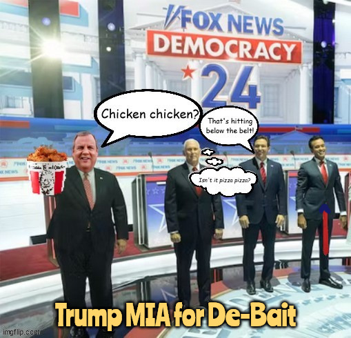 Trump MIA for Debate again... | Trump MIA for De-Bait | image tagged in chicken,coward,kfc,debates,chris christie,donald trump | made w/ Imgflip meme maker