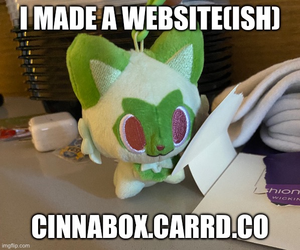 Scrimblo | I MADE A WEBSITE(ISH); CINNABOX.CARRD.CO | image tagged in scrimblo | made w/ Imgflip meme maker