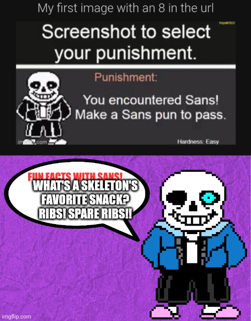 WHAT'S A SKELETON'S FAVORITE SNACK?
RIBS! SPARE RIBS!! | image tagged in fun facts with sans | made w/ Imgflip meme maker