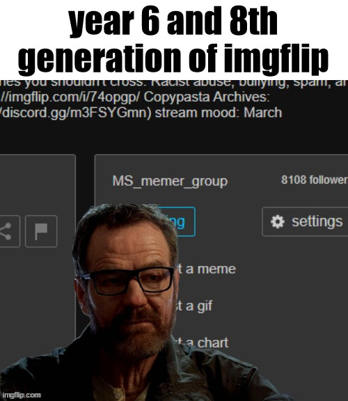 I'm tired with this site yet I still wanna talk with my friends | year 6 and 8th generation of imgflip | made w/ Imgflip meme maker