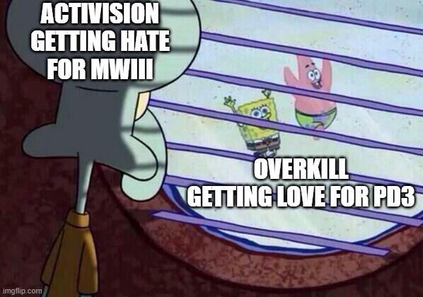 Payday 3 lookin fire tho | ACTIVISION GETTING HATE FOR MWIII; OVERKILL GETTING LOVE FOR PD3 | image tagged in squidward window,call of duty,payday | made w/ Imgflip meme maker