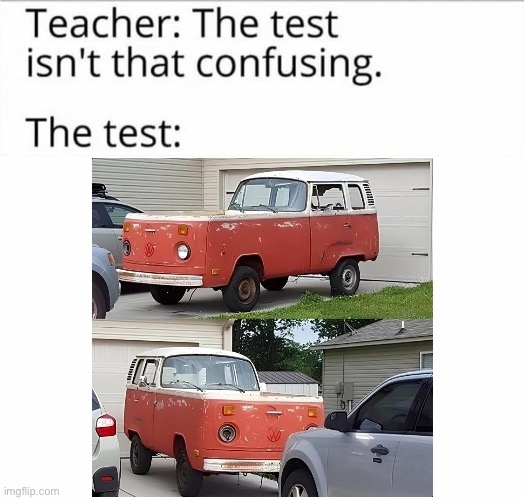 Volkswagen | image tagged in the test isn't that confusing,volkswagon | made w/ Imgflip meme maker