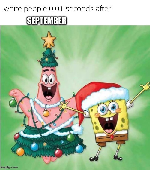 SEPTEMBER | made w/ Imgflip meme maker