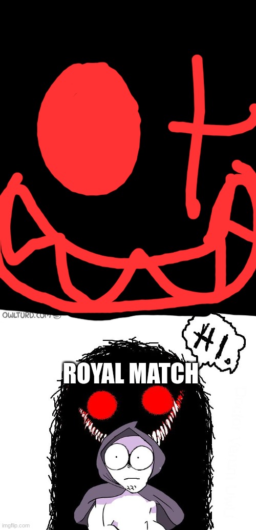 Amateurs 3.0 | ROYAL MATCH | image tagged in amateurs 3 0 | made w/ Imgflip meme maker