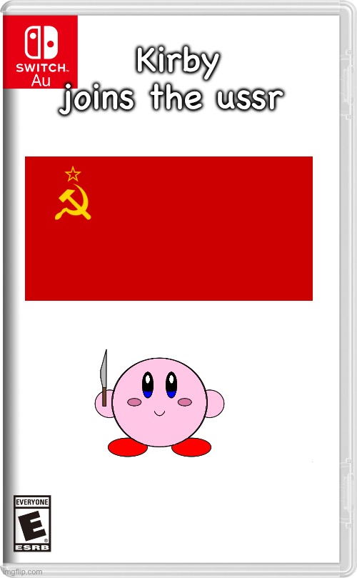 Switch AU template | Kirby joins the ussr | image tagged in switch au template | made w/ Imgflip meme maker