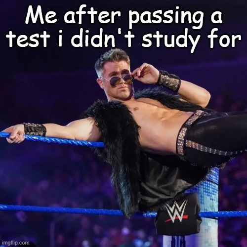 Me after passing a test i didn't study for | made w/ Imgflip meme maker