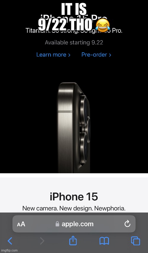 “Available starting 9.22” And it’s not even released lol | IT IS 9/22 THO 😂 | image tagged in iphone | made w/ Imgflip meme maker