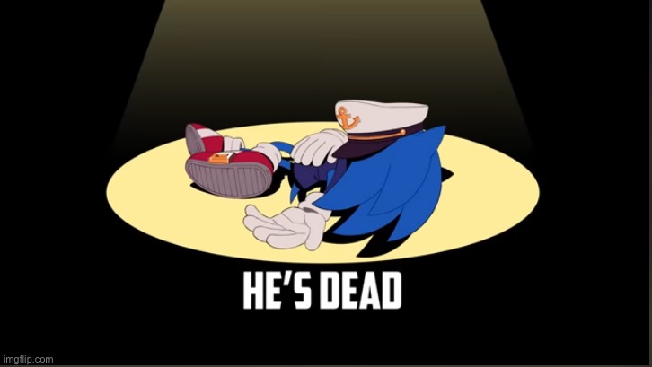 Dead Sonic | image tagged in dead sonic | made w/ Imgflip meme maker