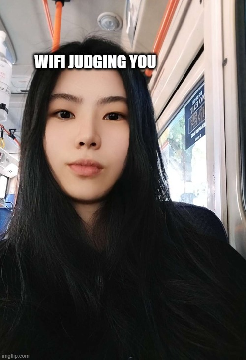 WIFI JUDGING YOU | made w/ Imgflip meme maker