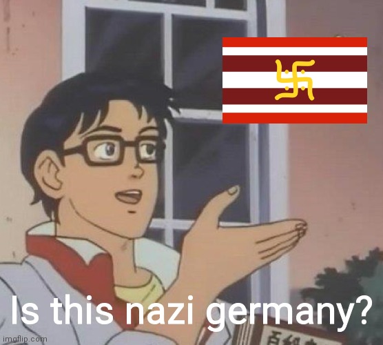 Idk | Is this nazi germany? | image tagged in memes,is this a pigeon | made w/ Imgflip meme maker