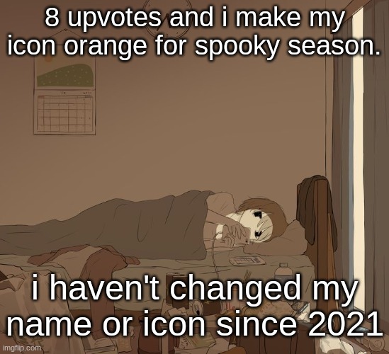 Avogado6 depression | 8 upvotes and i make my icon orange for spooky season. i haven't changed my name or icon since 2021 | image tagged in avogado6 depression | made w/ Imgflip meme maker