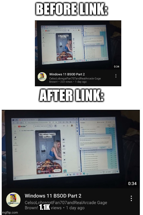 BEFORE LINK: AFTER LINK: 1.1K | made w/ Imgflip meme maker