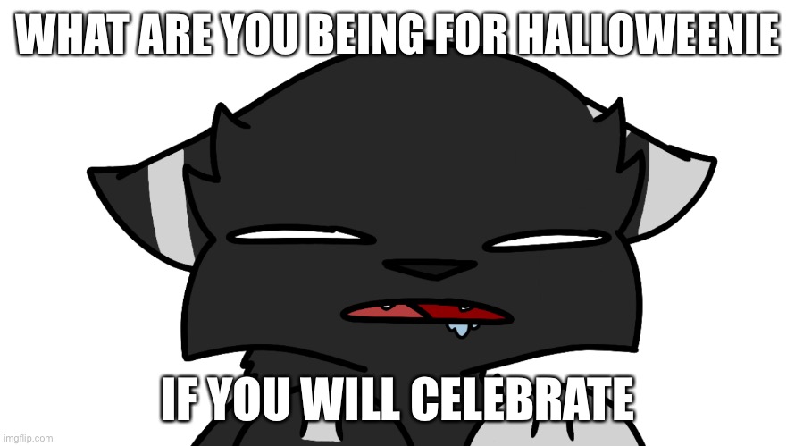 Imma try and get a cool lookin grim reaper costume with an LED mask | WHAT ARE YOU BEING FOR HALLOWEENIE; IF YOU WILL CELEBRATE | image tagged in darkie confusion,darkie throwback temp,oooooo | made w/ Imgflip meme maker